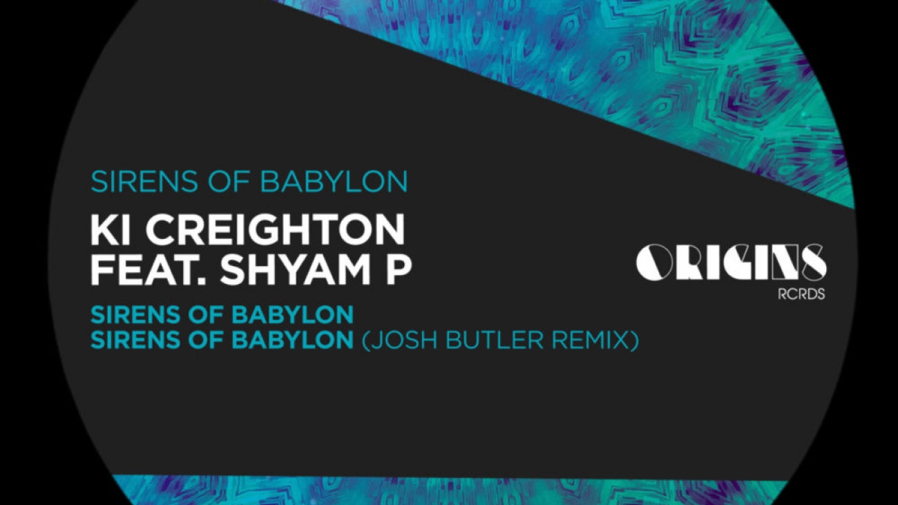 ORIGINS025 COVER Ki Creighton feat. Shyam P - Sirens Of Babylon - ORIGINS RCRDS